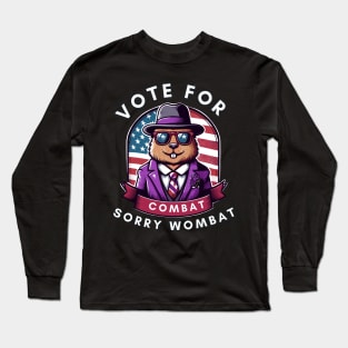 vote for combat sorry wombat Long Sleeve T-Shirt